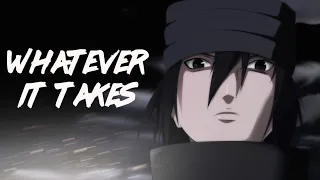 Sasuke Uchiha (AMV) - Whatever It Takes