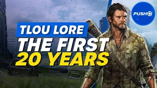 The Last Of Us Lore Explained: The First 20 Years