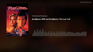 Road House 1989 and Road House: The Last Call