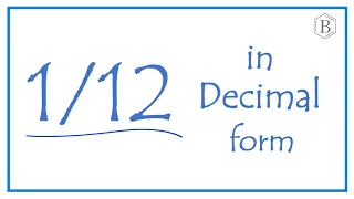 1/12 as a Decimal