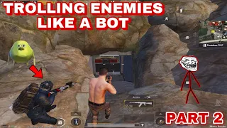 Metro Royale Trolling The Enemies Like a Bot PART  2 / PUBG METRO ROYALE CHAPTER 4