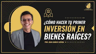 ¿Cómo hacer mi PRIMERA INVERSIÓN en BIENES RAÍCES 🏡 si tengo miedo y no sé por donde iniciar?🤔 #1