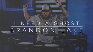 I NEED A GHOST // BRANDON LAKE // DRUM COVER