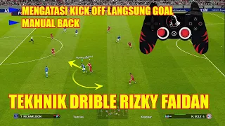 TRIK DRIBLE ALA RIZKY FAIDAN DAN MENGATASI KICK OFF LANGSUNG GOAL