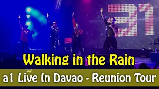 Walking In The Rain - A1 Live In Davao Reunion Tour