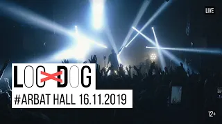 Loc-Dog x Arbat Hall 16.11.2019