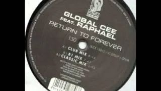 Global Cee Feat. Raphael - Return To Forever (B1 Mix) HD Burner!!!