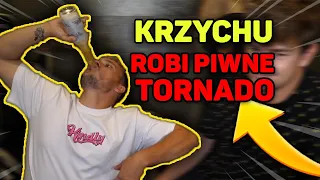 POCZCIWY KRZYCHU ROBI PIWNE TORNADO | MURCIX RZYGA