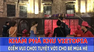 THAM QUAN TRUNG TÂM THỂ THAO TỔNG HỢP VÀ GIÁO DỤC HƯỚNG NGHIỆP VIETOPIA - Bảo Nam TV