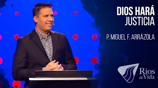 Pastor Miguel Arrázola - Dios Hará Justicia