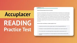 Accuplacer Reading Comprehension | Practice Test with Detailed Explanations