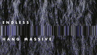 Hang Massive - Endless