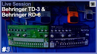 Live Session 3: Behringer TD-3 and Behringer RD-6