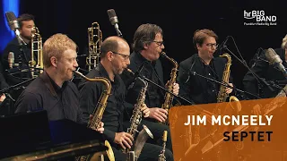 Jim McNeely: "SEPTET" | Frankfurt Radio Big Band | Dick Oatts | Gary Smulyan | Jazz