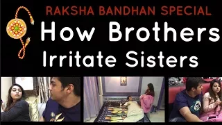 Raksha-Bandhan Special : How Brothers Irritate Sisters | Ashish Chanchlani