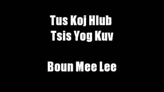 Boun Mee Lee- Tus Koj Hlub Tsis Yog Kuv