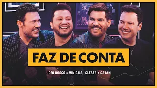 João Bosco e Vinicius e @cleberecauan - Faz De Conta (DVD +Positivo+)