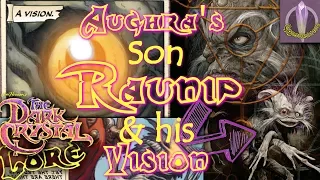 Aughra's Son Raunip & His Vision - The Dark Crystal Explained