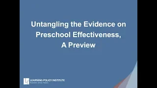 Webinar: Untangling the Evidence on Preschool Effectiveness, A Preview