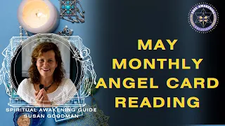 What Your Angels Want You to Know For the Month of May