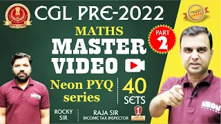 SSC CGL 2022 MATHS ALL 40 Sets with NEON Concepts Part 02 | Best Method, Concepts, Approach PYQs