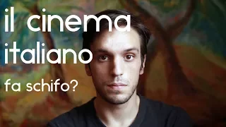 IL CINEMA ITALIANO FA DAVVERO SCHIFO?