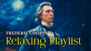 Chopin | Collection Of The Greatest Pieces | Famous Classical Piano From 19th Century