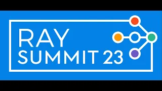 Ray Summit 2023: Day 2 Keynote