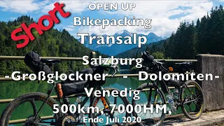 OPEN UP  | Gravel | Bikepacking Transalp | Salzburg Venedig Großglockner + Dolomiten | Short Version