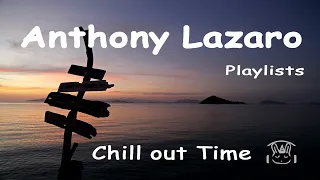 Anthony Lazaro Collection  #chillout #bestplaylist #artlist_music #chillouttime   #acousticsongs