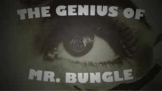 The Genius of Mr. Bungle