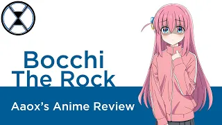 Bocchi the Rock - Aaox's Anime Review