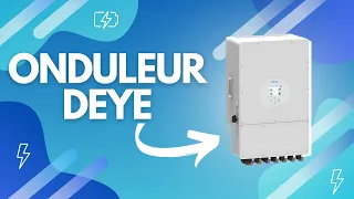 L'onduleur hybride DEYE, un onduleur POLYVALENT !