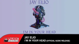 Jay Elio - I’m In Your Head - Official Audio Release