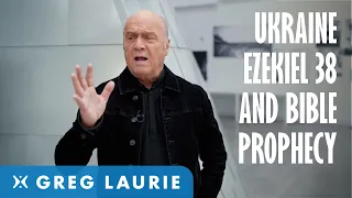 Ukraine and Bible Prophecy (With Greg Laurie)