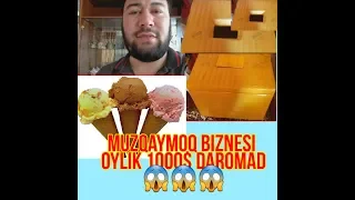 Muzqaymoq biznesi 1000$ daromad bunaqasi bolmagan