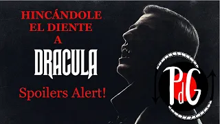 DRACULA 2020 - Crítica, análisis - A lo loco y CON SPOILERS - BBC, Netflix-