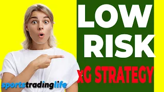 The BEST Low Risk xG Football Trading Strategy That Works  #xg #xgfootballtrading