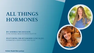 108 - All Things Hormones with Dr RitaMarie