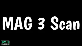 MAG3 Renal Scan | MAG3 Renogram Kiddney Scan | MAG3 Vs DMSA Scan | Nuclear Medicine Test |