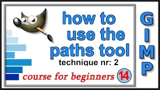 Gimp: Course For Beginners 14: The Paths Tool. Technique nr: 2. Really Simple!!!