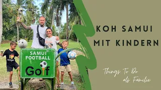 Koh Samui mit Kindern | THINGS TO DO