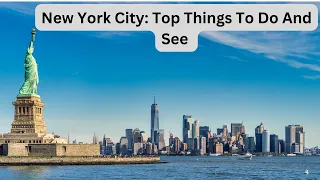 New York City- Top Things To Do and See