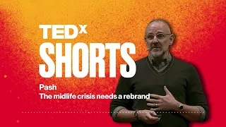 The midlife crisis needs a rebrand | Pash | TEDxUCLA