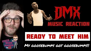 DMX - Ready To Meet Him (UK Reaction) | MY GOOSEBUMPS GOT GOOSEBUMPS ON TOP OF GOOSEBUMPS!