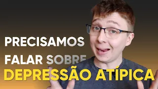 O QUE É DEPRESSÃO ATÍPICA? Psicólogo explica l parte 01