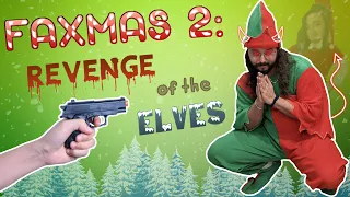 Faxmas 2: Revenge of the Elves
