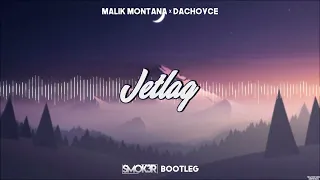 Malik Montana x DaChoyce - JETLAG (SMOK3R BOOTLEG)