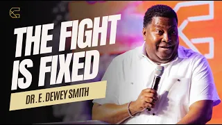 Dr. E. Dewey Smith - The Fight Is Fixed Sermon | 48th Church Anniversary