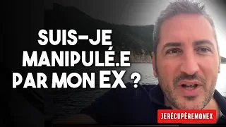 MON EX ME MANIPULE-T'IL ?